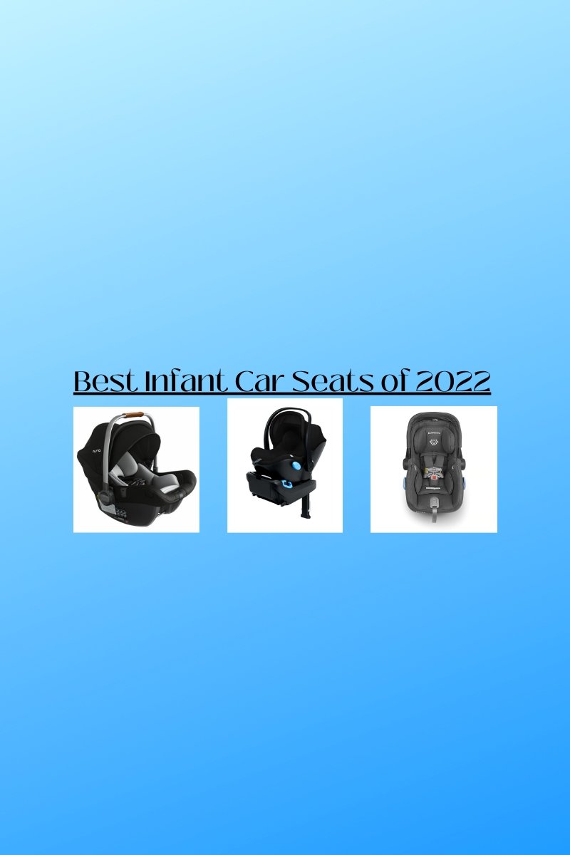 The Best Infant Car Seats of 2022 - Tadpole