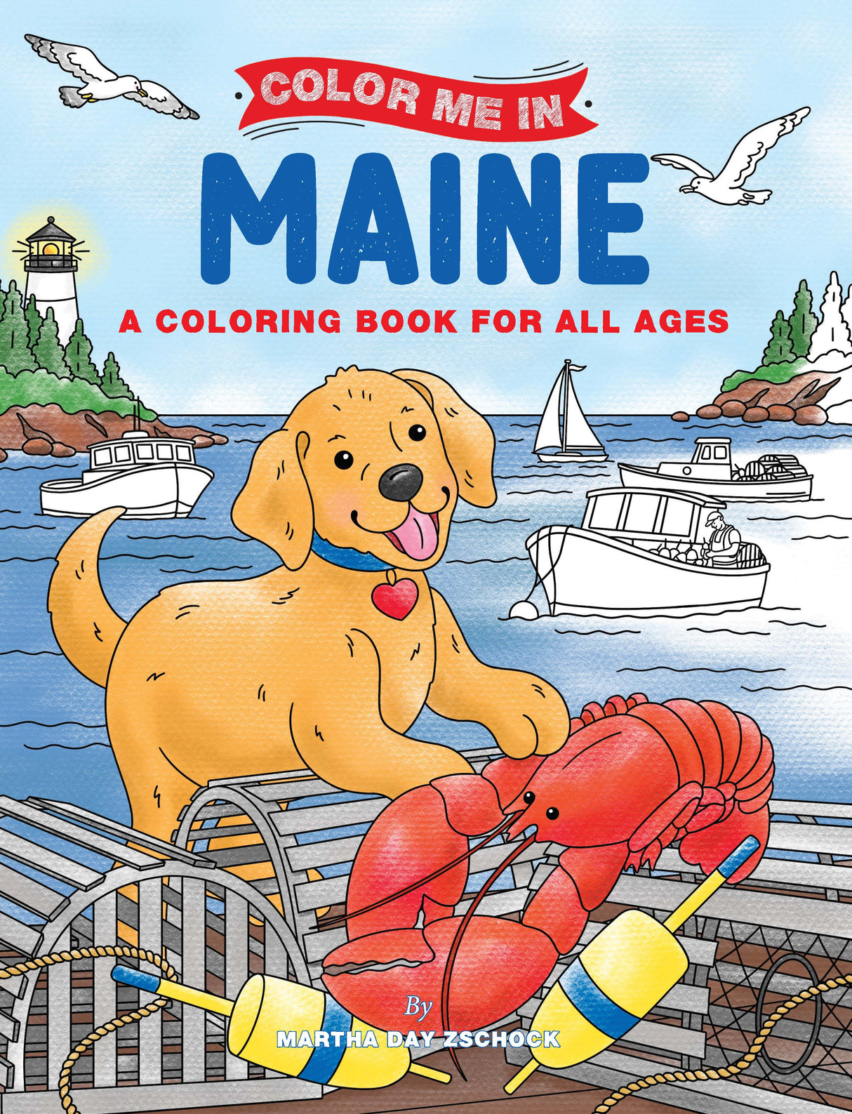 Color Me in Maine: A Coloring Book for All Ages