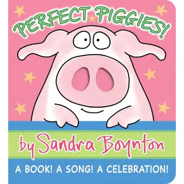 Perfect Piggies! By Sandra Boynton