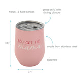 You Got This Mama Wine Tumbler