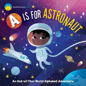 Smithsonian Kids: A Is For Astronaut By Dr. Jennifer Levasseur