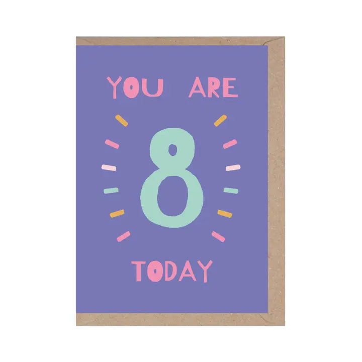 8th Birthday - You Are 8 Today - Greeting Card