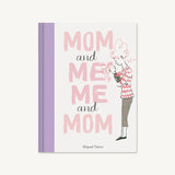 Mom and Me, Me and Mom
