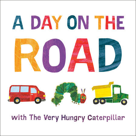A Day on the Road with The Very Hungry Caterpillar children’s book