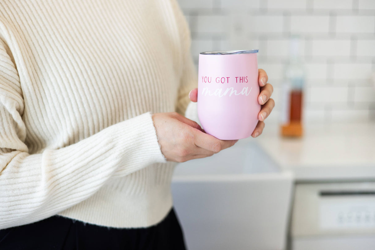 You Got This Mama Wine Tumbler