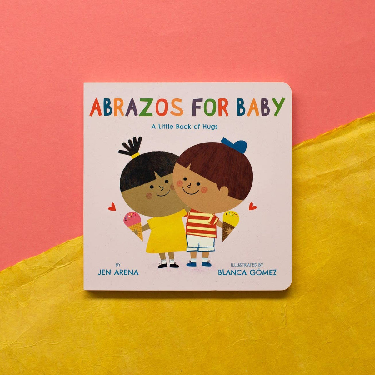 Abrazos for Baby: A Little Book of Hugs