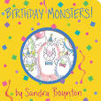 Birthday Monsters! By Sandra Boynton Board Books; 24 pages, English