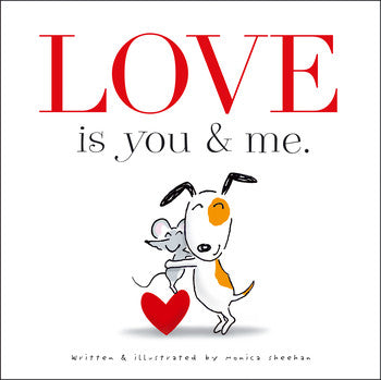 Love Is You & Me. By Monica Sheehan