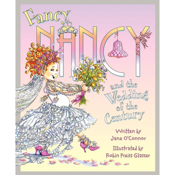 Fancy Nancy and the Wedding