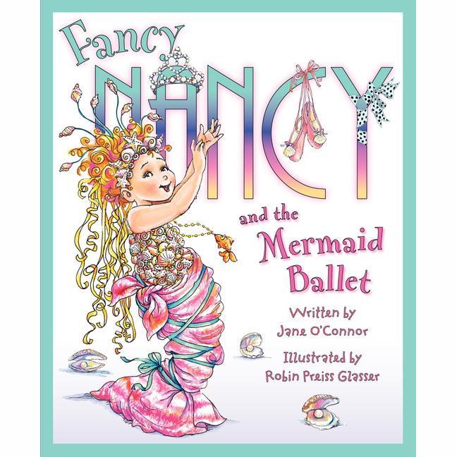 Fancy Nancy Mermaid Ballet
