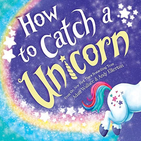 How to Catch a Unicorn (HC) - Tadpole
