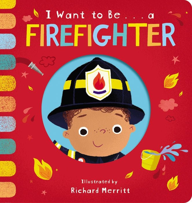 I want to be a Firefighter - Tadpole