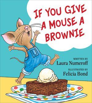 If You Give a Mouse a Brownie - Tadpole
