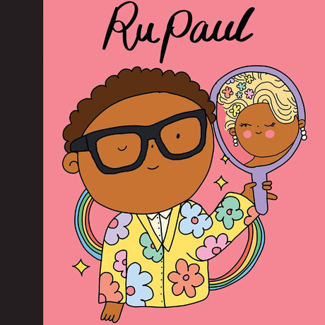 Little People, Big Dreams: RuPaul - Tadpole