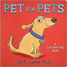 Pet the Pets A Lift-the-Flap Book BB - Tadpole