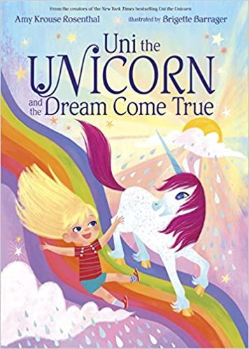 Uni the Unicorn and the Dream Come True - Tadpole