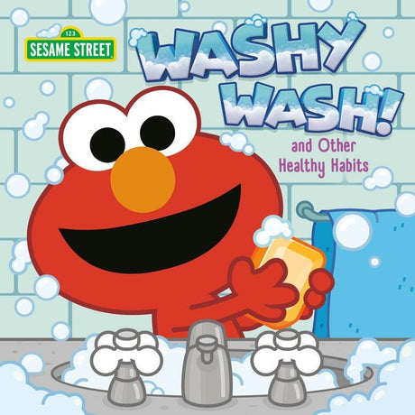 Washy Wash! And Other Healthy Habits (Sesame Street) - Tadpole
